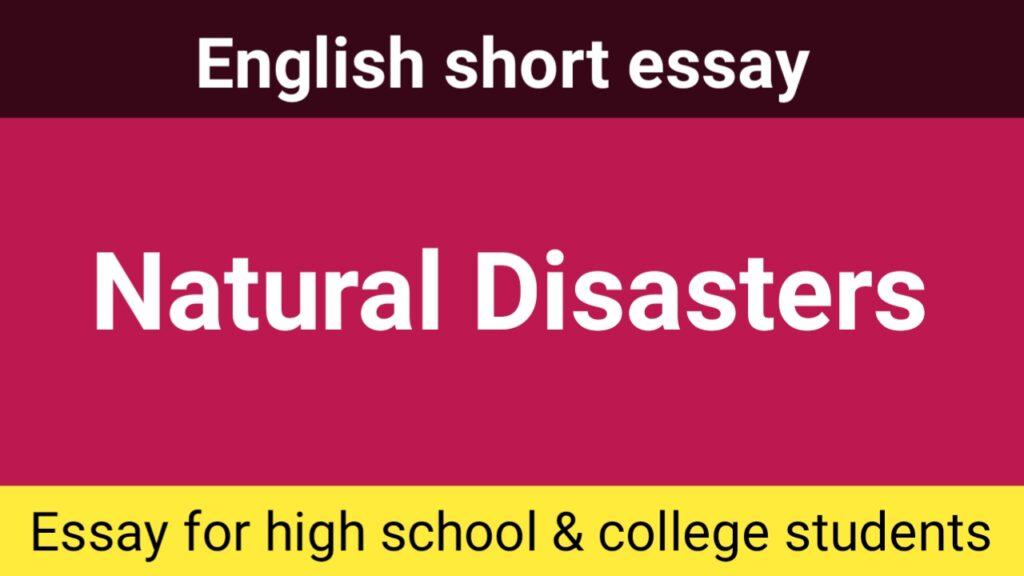 Essay On Natural Disasters - Important Short Essays- Scoring Target