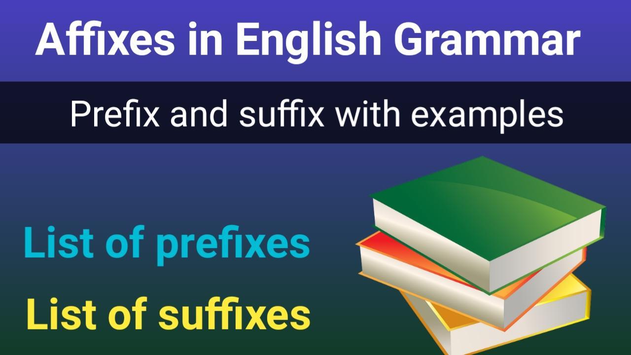 Affixes In English Grammar List Of Prefix And Suffix Scoring Target