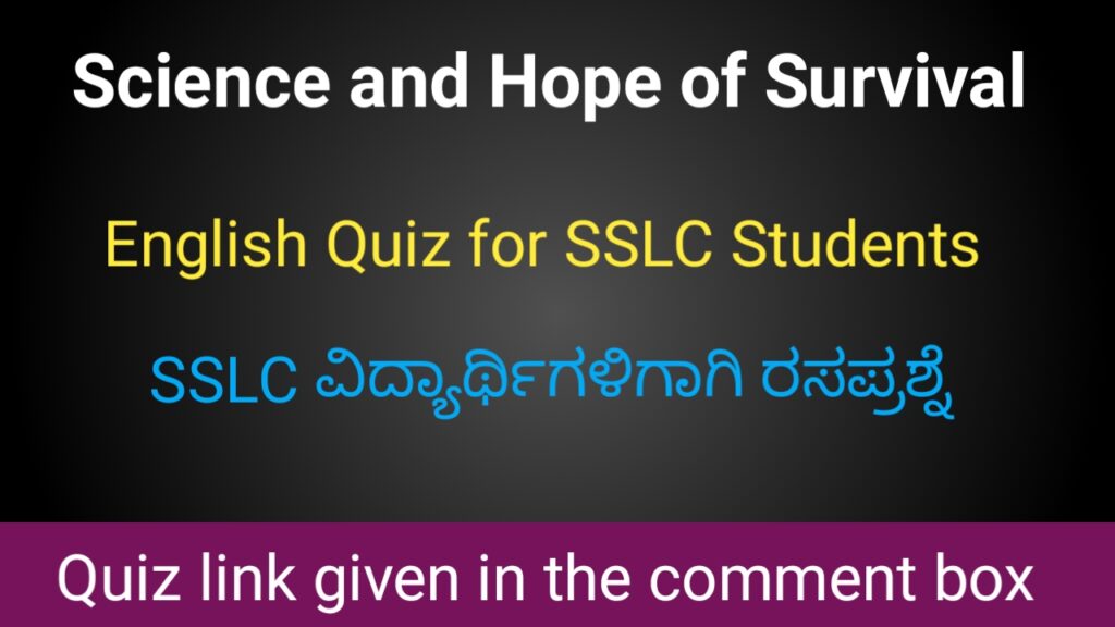 Quiz on Science and Hope of Survival