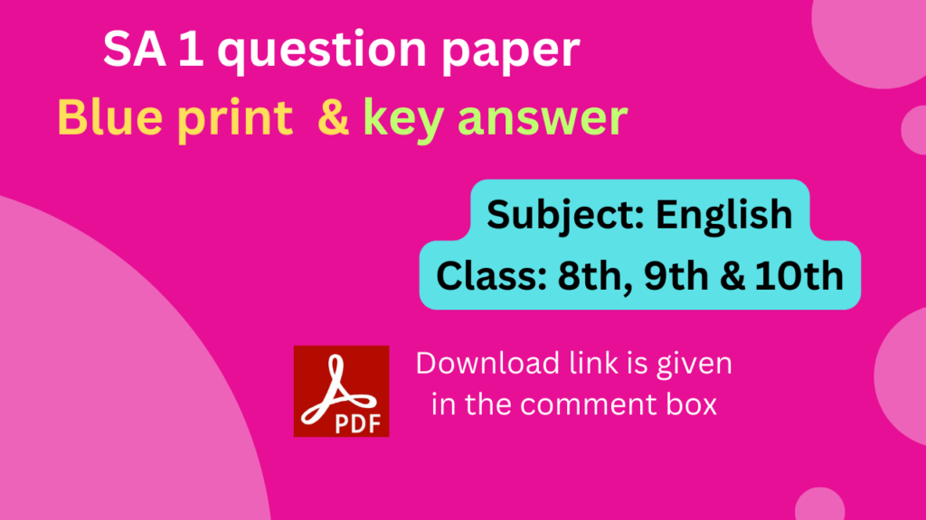 English SA 1 question paper with key answer for class 8, 9 and 10