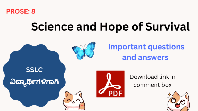 Science and Hope of Survival questions and answers Science and Hope of Survival questions and answers for class 10. Important notes of the lesson Science and Hope of Survival.
