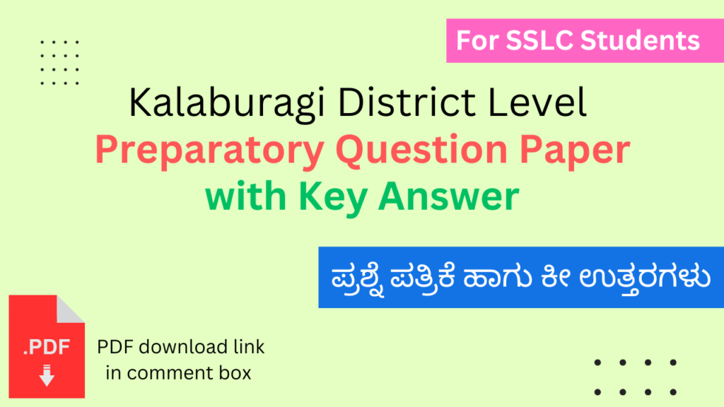 Kalaburagi District Level Preparatory Exam Question Paper with Key Answer for Class 10